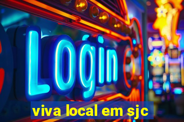 viva local em sjc